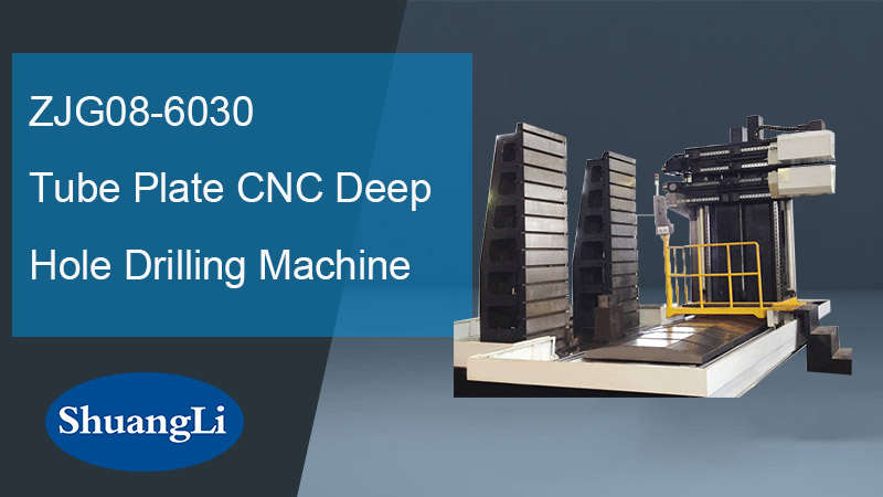 ZJG08-6030 Tube Plate CNC Deep Hole Drilling Machine