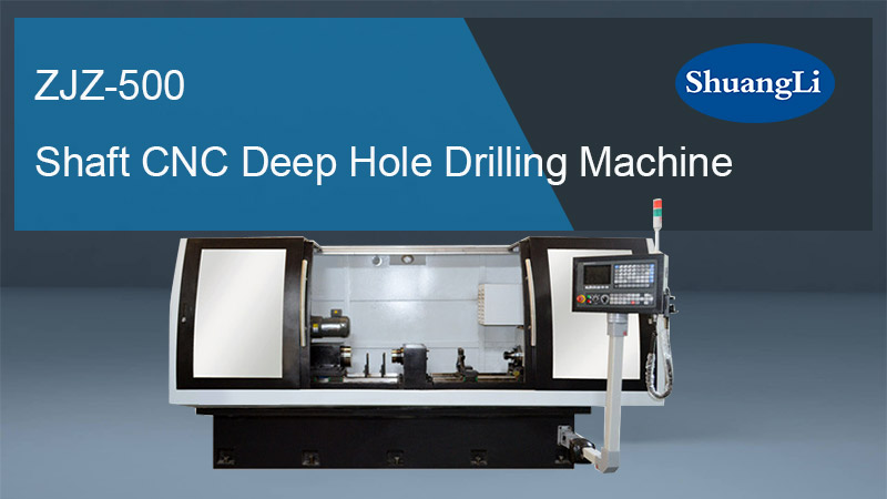 ZJZ-500 Shaft CNC Deep Hole Drilling Machine